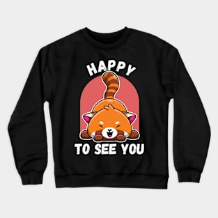 kawaii red panda happy to see you Crewneck Sweatshirt